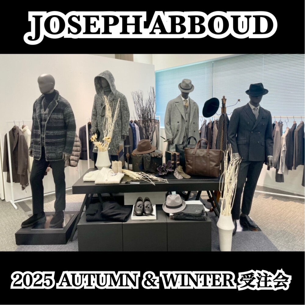 ジョセフアブード【2025 AUTUMN & WINTER 受注会】
