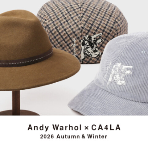 Andy Warhol × CA4LA 2026 Autumn & Winter | CA4LA | 大丸神戸店公式