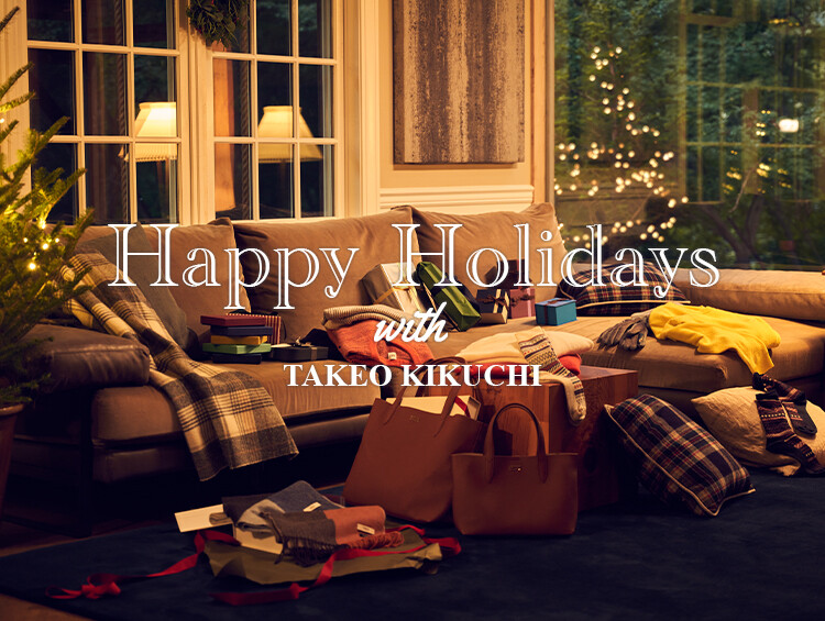 Happy Holidays with TAKEO KIKUCHI