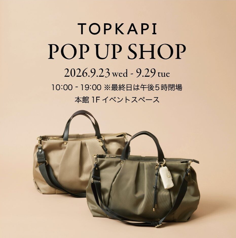TOPKAPI(トプカピ） POP UP SHOP