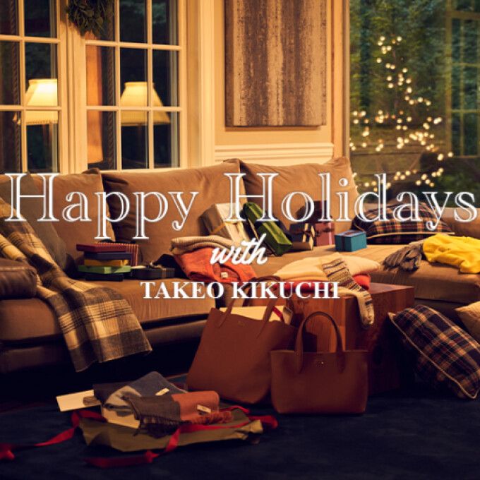 Happy Holidays with TAKEO KIKUCHI