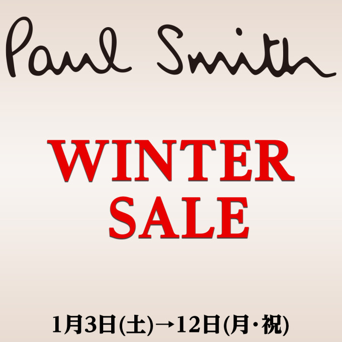 東館1階【ポール・スミス】WINTER SALE