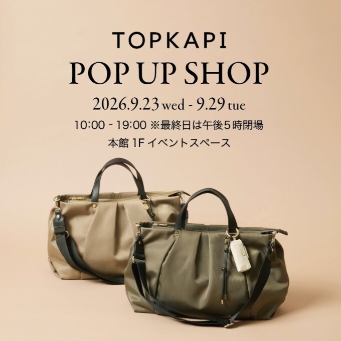 TOPKAPI(トプカピ） POP UP SHOP