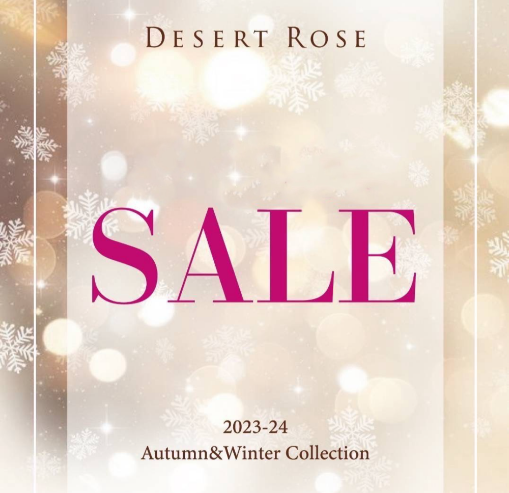 -2024☆Autumn&Winter-DESERT ROSE(デザートローズ)SALE START！