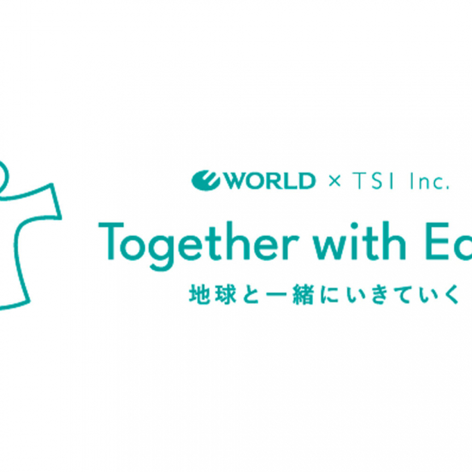 〈WORLD〉×〈TSI〉Together with Earth 地球と一緒にいきていく