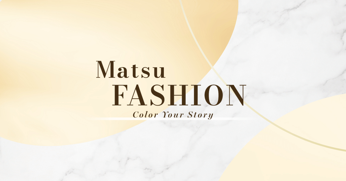 Matsu FASHION | 松坂屋名古屋店