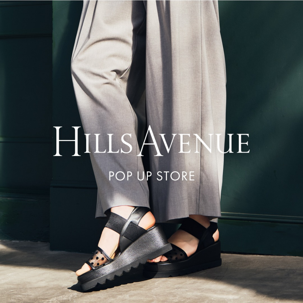 ＜ヒルズアヴェニュー＞ POP UP STORE