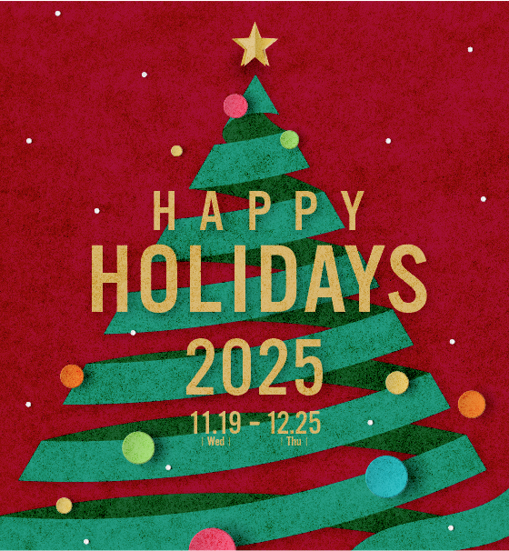 ＼アプリ会員様限定／ 12/12(金)→12/14(日)　対象ブランドでお買い物いただいたお客様限定！HAPPY HOLIDAYS抽選会開催