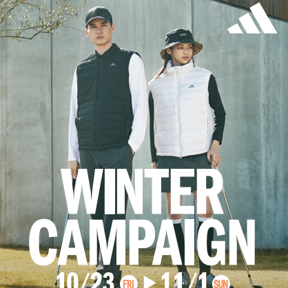 【adidas Golf】WINTER CHANPAIGN【10/23～11/1】