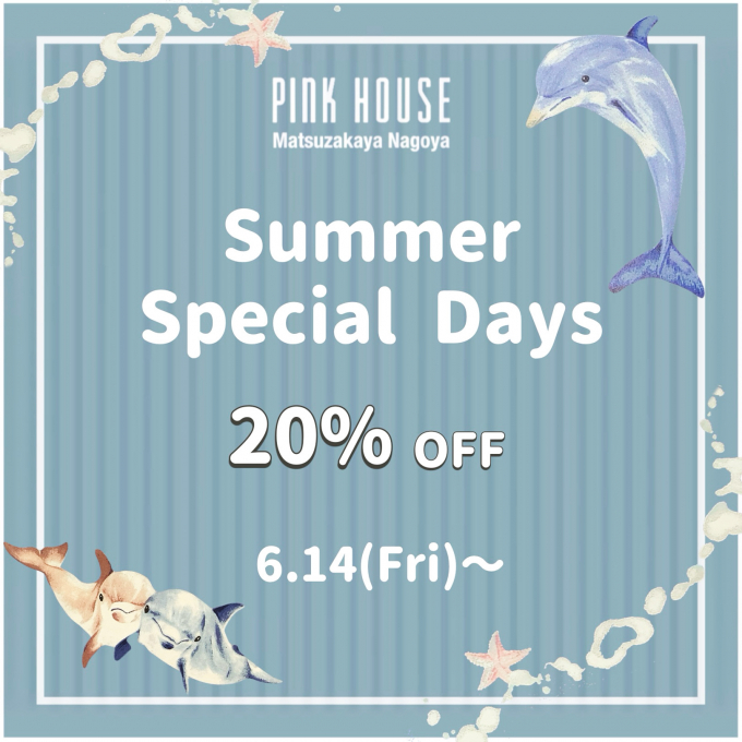 〜*Early Summer Special days*〜