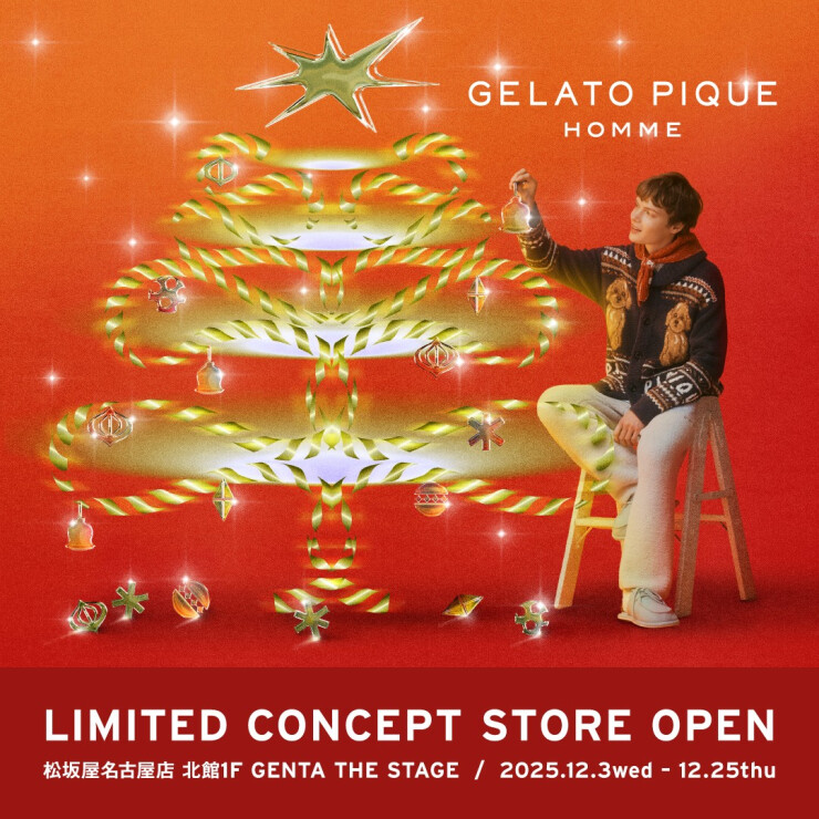 〈GELATO PIQUE HOMME〉LIMITED CONCEPT STORE 