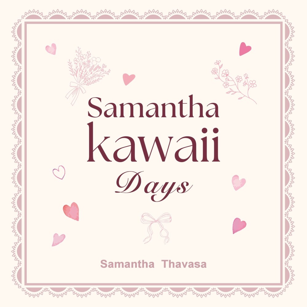 🎀Samantha New Kawaii Days🎀