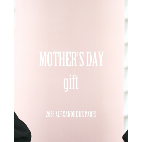 Mother's Day 2025 | アレクサンドル ドゥ パリ | 大丸札幌店公式 SHOP