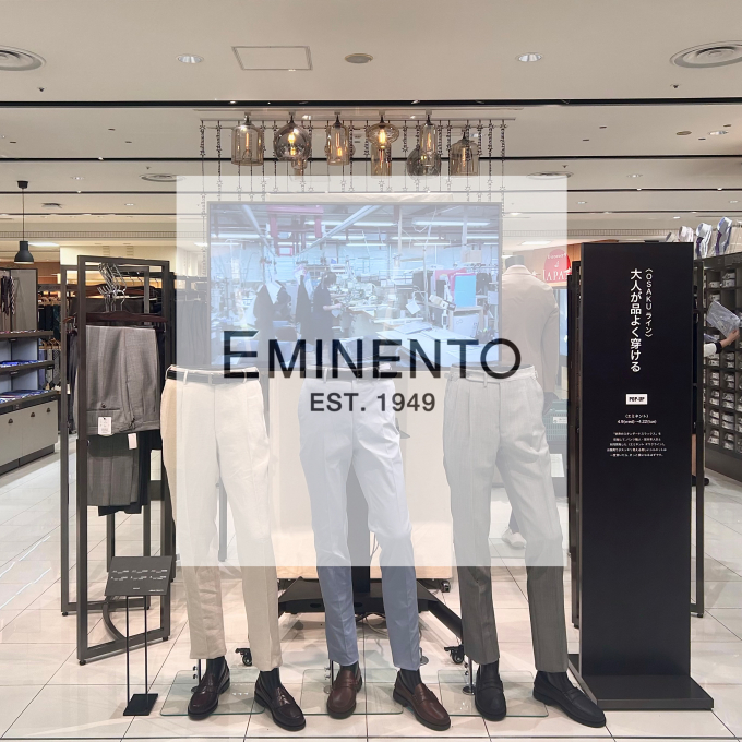 日本人にあった美しいシルエット『EMINENTO / エミネント』 POPUP SHOP🪡🧵