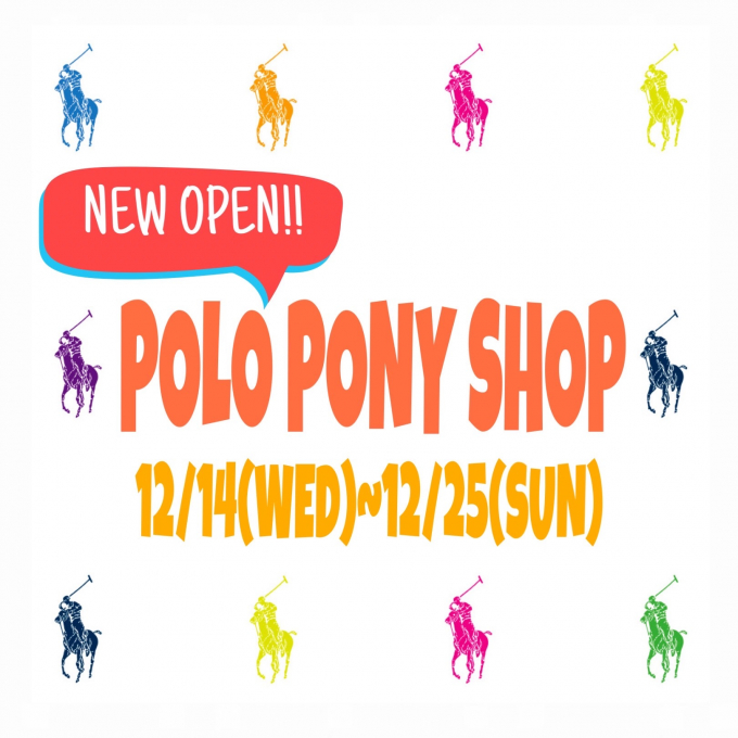 期間限定【POLO PONY SHOP】がオープンします?✨
