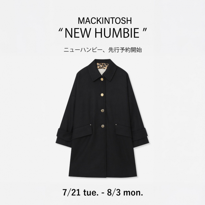 🧥MACKINTOSH  NEW HUMBIE 先行ご予約会🧥