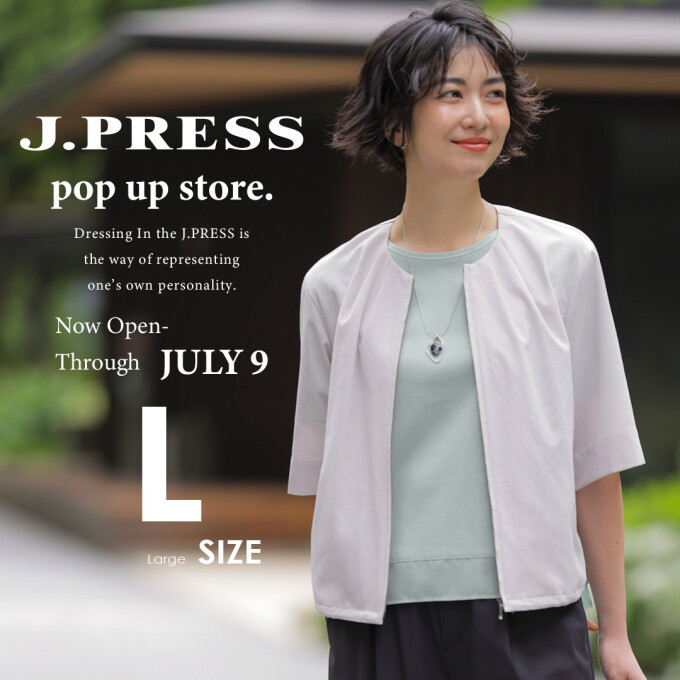 J.PRESS　POPUP　好評開催中!