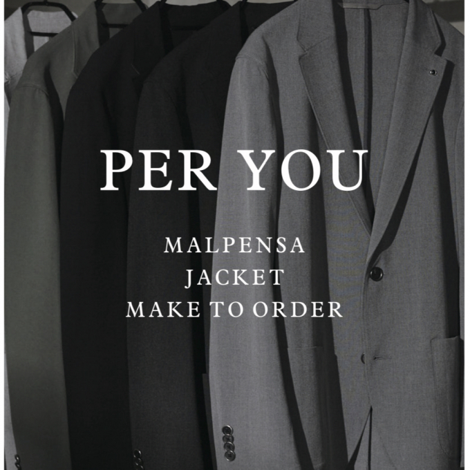 【Per you～MALPENSA JACKET MAKE TO ORDER～】のご案内