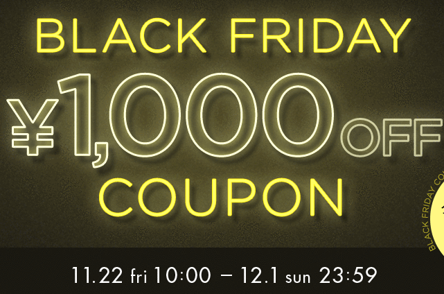 BLACK FRAIDAY  ￥１０００ OFF　クーポン　