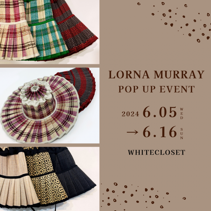 【開催中】LORNA MURRAY POP UP EVENT