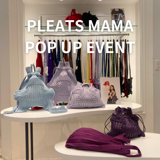 PLEATS MAMA/プリーツママ POP UP EVENT開催中です