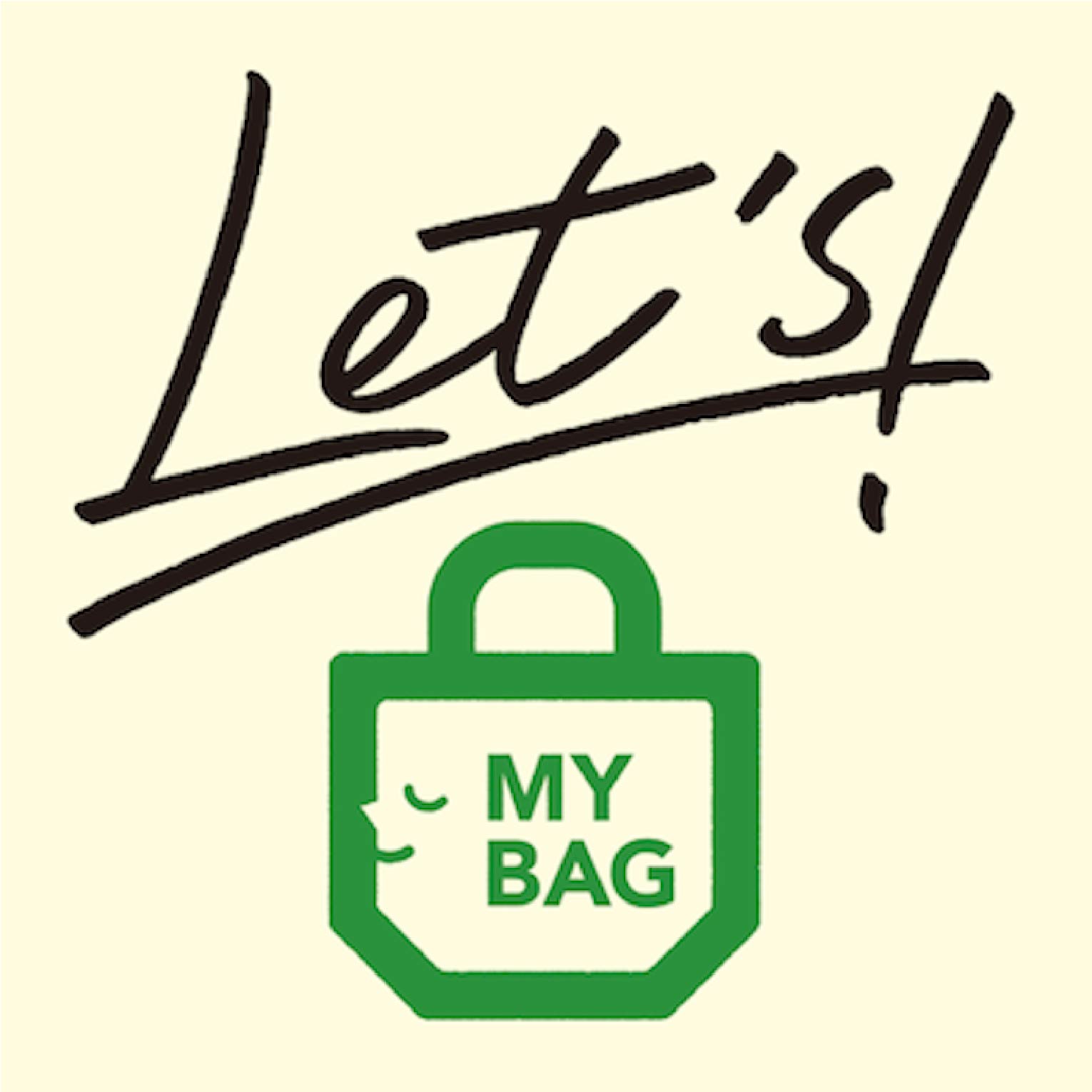 Let’s MY BAG<br>お買い物には、ぜひマイバッグを
