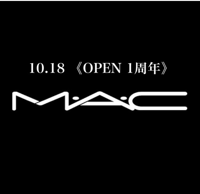 【M･A･C】OPEN1周年✨