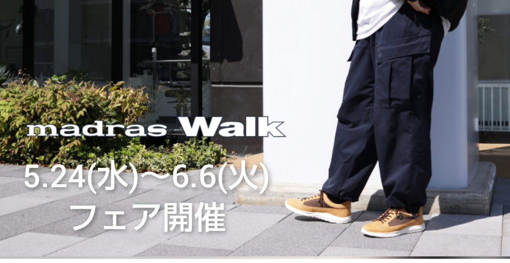 【madras Walk】2023 Spring Summerフェア メンズ
