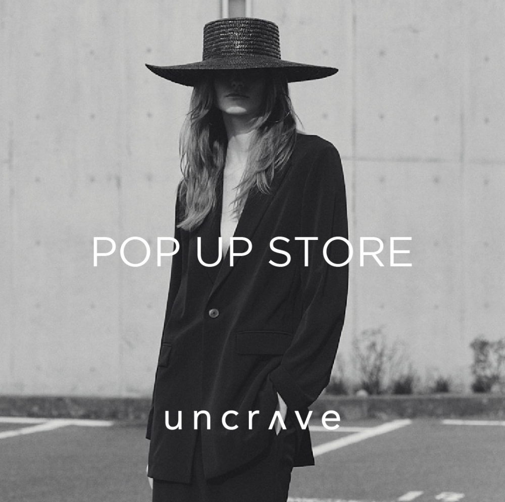 uncrave 26SS POP UP STORE									