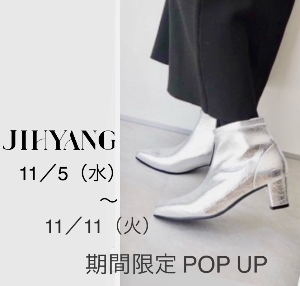 【予告】＜婦人靴＞JIYHANG /チヒャン       期間限定 POP UP
