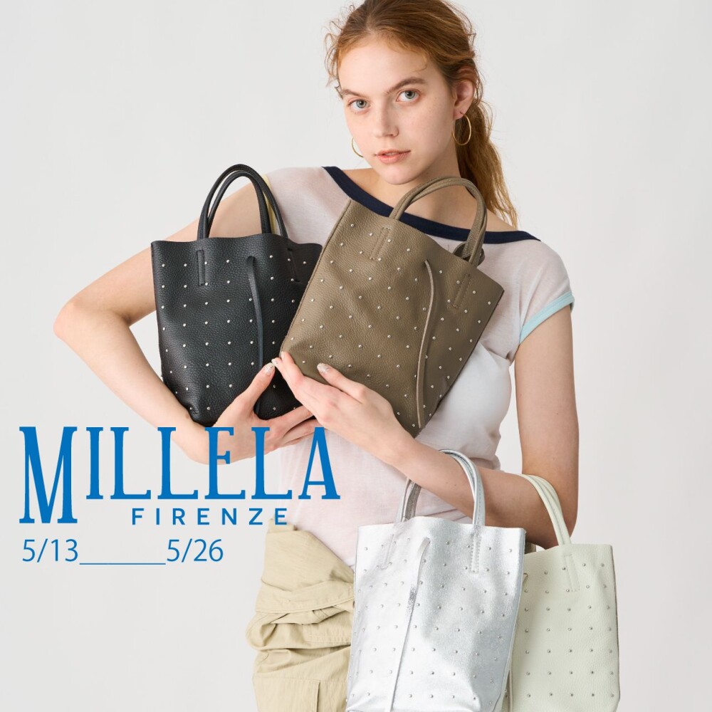 イタリア・フィレンツェ発のバッグ＜MILLELA FIRENZE＞5/13（水）～5/26（火）