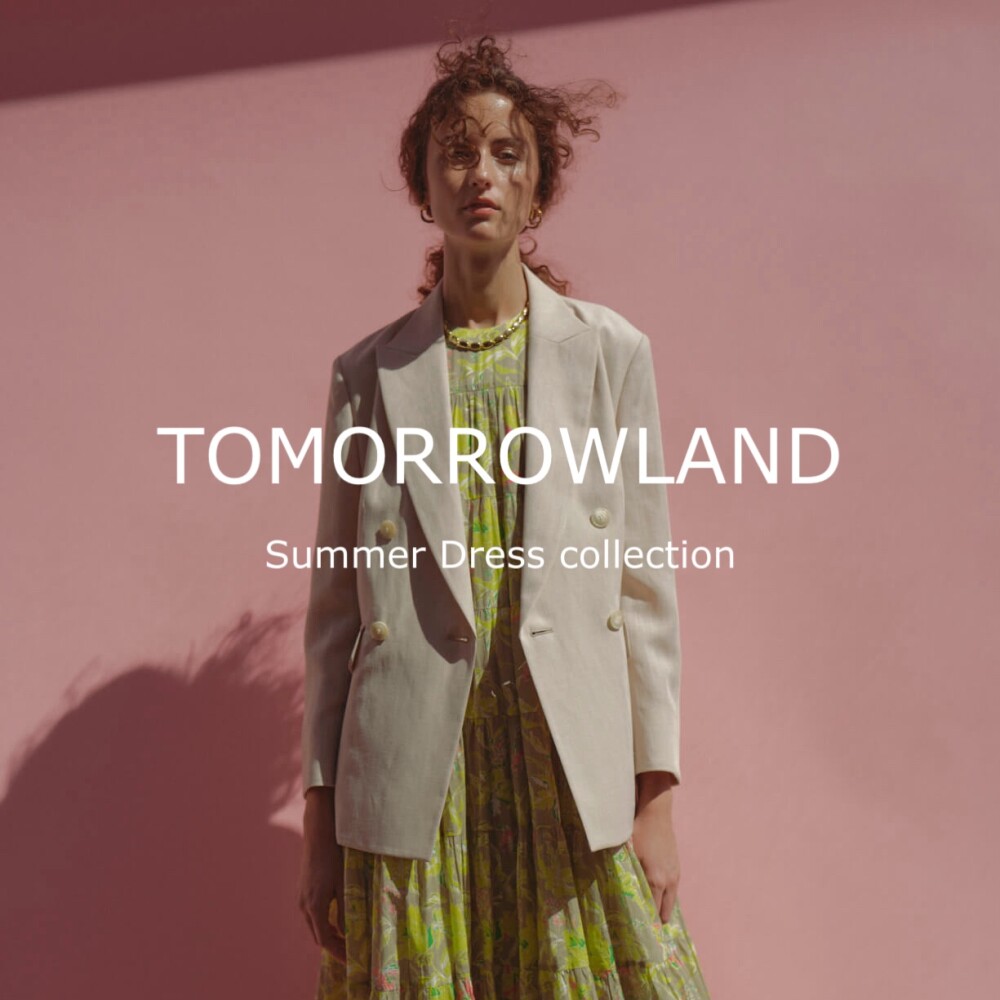 SUMMER DRESS Collection - TOMORROWLAND