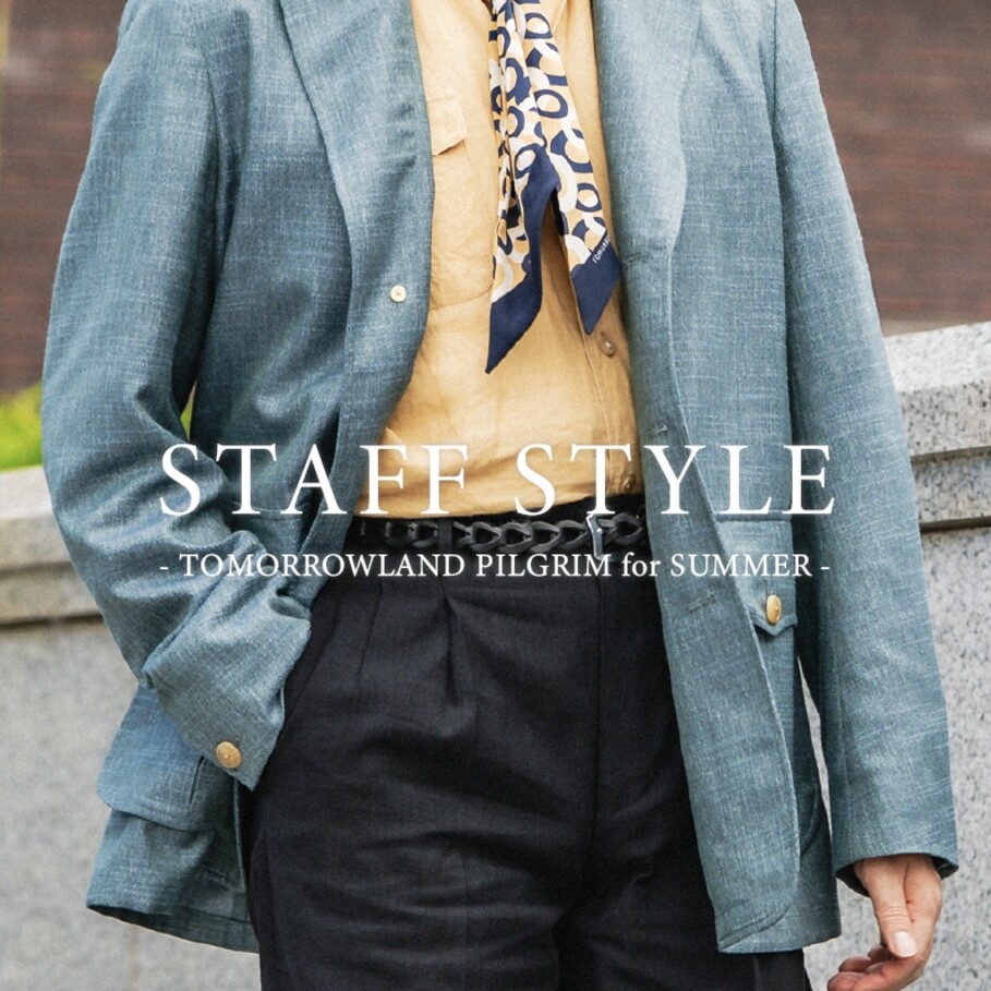 STAFF STYLE - TOMORROWLAND PILGRIM for SUMMER -