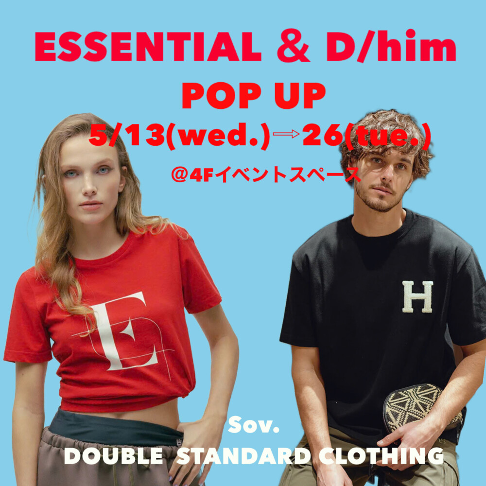 初✨ESSENTIAL＆D/him POPUP開催‼️
