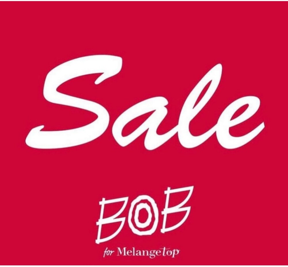 【BOB　for Melangetop クリアランスセールのご案内！！】