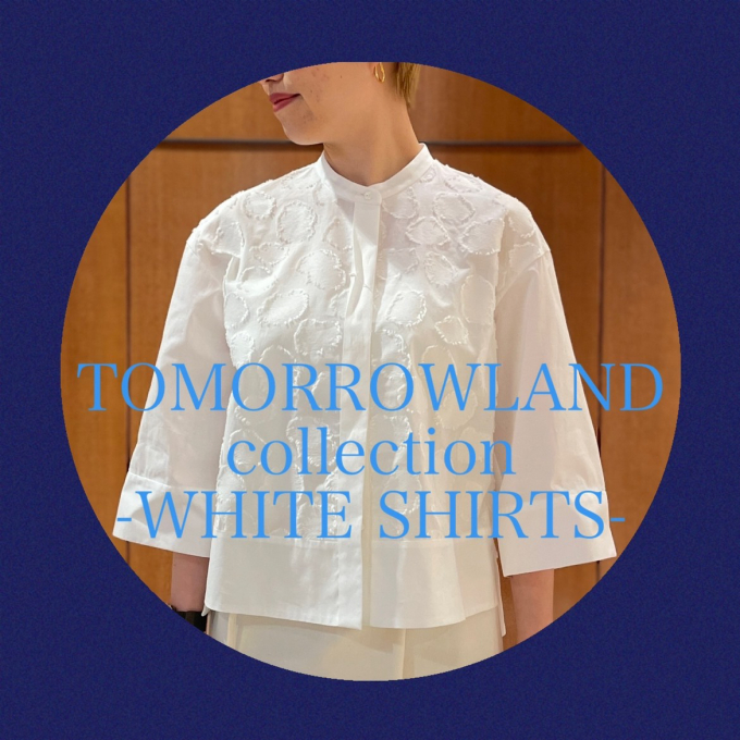 TOMORROWLAND collection -WHITE SHIRTS-