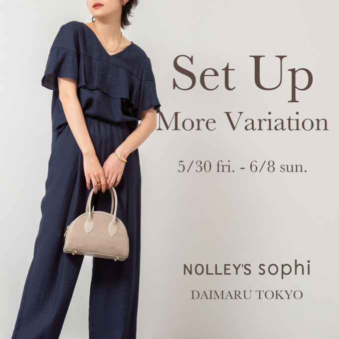 Set Up More Variation  【5/30(fri)-6/8(sun)】