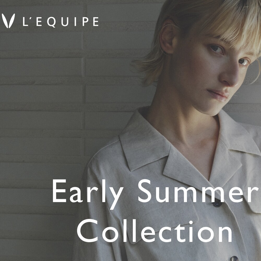 〈レキップ〉Early Summer Collection