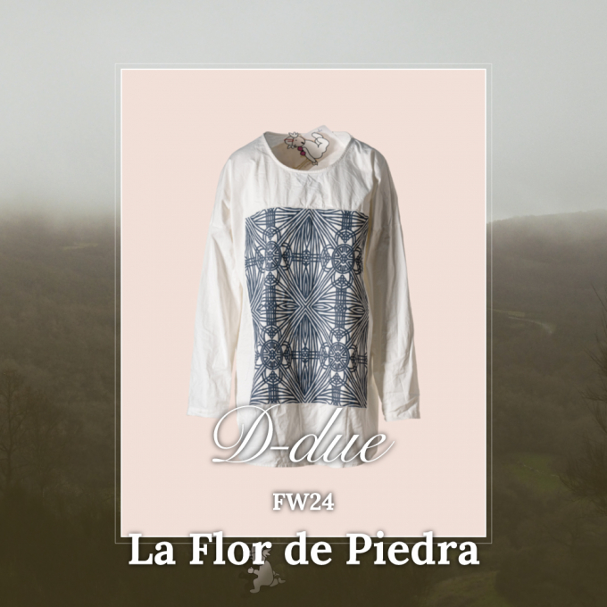 D-due 2024 FALL&WINTER  ”LA FLOR DE PIEDRA” 