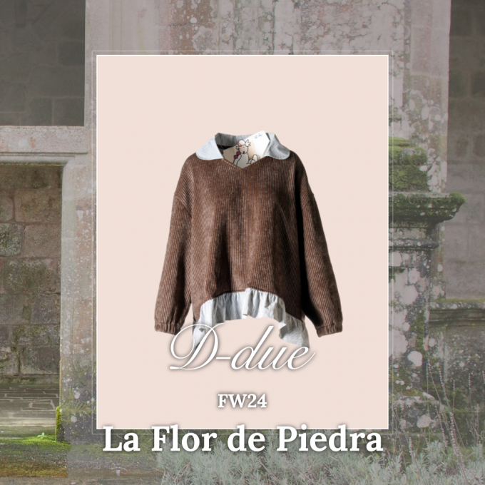 D-due FW24 LA FLOR DE PIEDRA vol.7