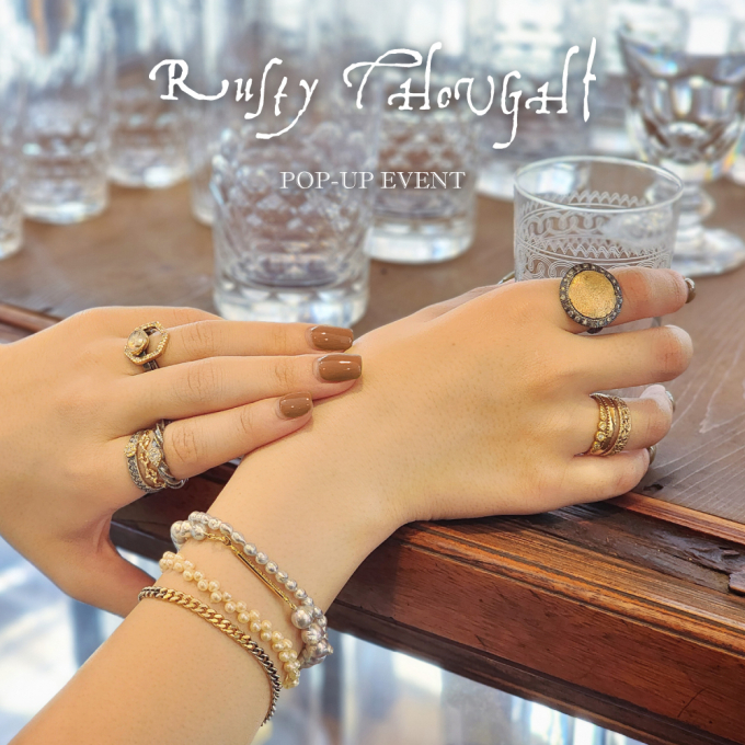 【Rusty Thought】 POP-UP EVENT
