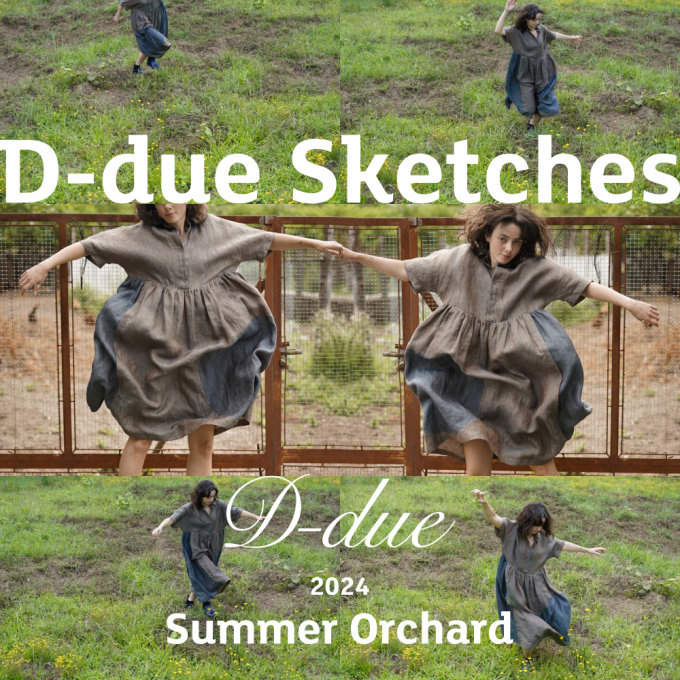 D-due 2024 Summer Orchard ”Sketches”