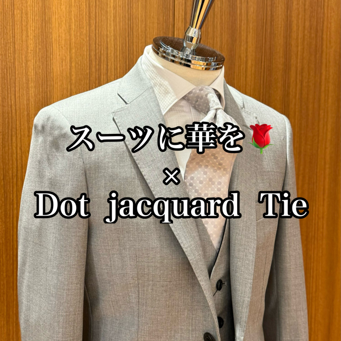 スーツに華を🌹× Dot  jacquard  Tie